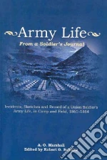Army Life libro in lingua di Marshall Albert O., Schultz Robert G. (EDT)