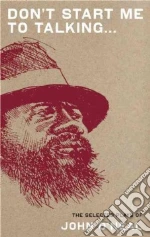 Don't Start Me to Talking . . . libro in lingua di O'neal John M.