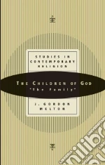 The Children of God libro in lingua di Melton J. Gordon