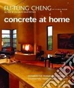 Concrete at Home libro in lingua di Cheng Fu-Tung, Olsen Eric, Millman Matthew (PHT)