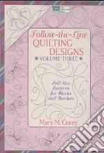 Follow-The-Line Quilting Designs libro in lingua di Covey Mary M.