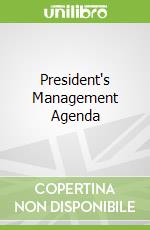 President's Management Agenda libro in lingua di Whittaker James B. Ph.D.