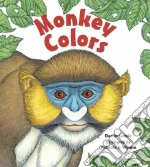 Monkey Colors libro in lingua di Lunde Darrin P., Wynne Patricia (ILT)