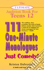 111 One-minute Monologues Just Comedy! libro in lingua di Dabrowski Kristen