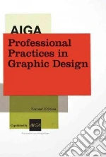 AIGA Professional Practices in Graphic Design libro in lingua di Crawford Tad (EDT)