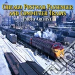 Chicago Postwar Passenger and Commuter Trains libro in lingua di Kelly John