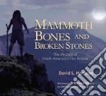Mammoth Bones and Broken Stones libro in lingua di Harrison David L., Hilliard Richard (ILT)