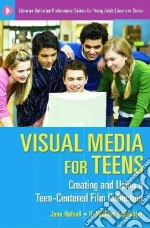 Visual Media for Teens libro in lingua di Halsall Jane, Edminster R. William