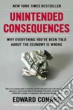 Unintended Consequences libro in lingua di Conard Edward