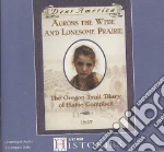 Across the Wide and Lonesome Prairie libro in lingua di Gregory Kristiana, Rosenblat Barbara (NRT), Nielsen Stina (NRT)