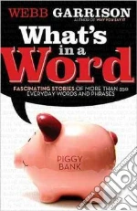 What's in a Word? libro in lingua di Garrison Webb B.