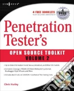 Penetration Tester's Open Source Toolkit libro in lingua di Bayles Aaron W. (EDT), Butler Keith, Collins Adair John, Miller Eoin, Phillips Gareth Murray, Faircloth Jeremy