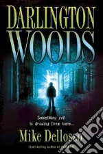Darlington Woods libro in lingua di Dellosso Mike