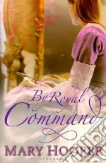 By Royal Command libro in lingua di Hooper Mary
