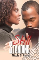 Still Standing libro in lingua di Rouse Nicole S.