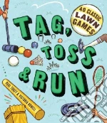 Tag, Toss & Run libro in lingua di Tukey Paul, Rowell Victoria