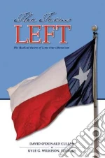The Texas Left libro in lingua di Cullen David O'donald (EDT), Wilkison Kyle Grant (EDT)