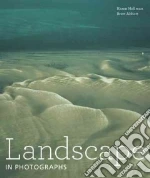 Landscape in Photographs libro in lingua di Hellman Karen, Abbott Brett