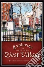 Exploring the Original West Village libro in lingua di Pommer Alfred, Winters Eleanor
