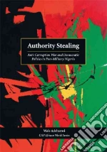Authority Stealing libro in lingua di Adebanwi Wale