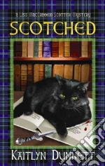 Scotched libro in lingua di Dunnett Kaitlyn