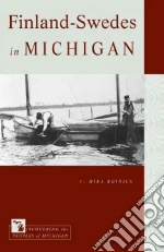 Finland-Swedes in Michigan libro in lingua di Roinila Mika