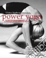 Power Yoga libro in lingua di Norberg Ulrica, Lundberg Andreas (PHT), Nors Dorthe (TRN)