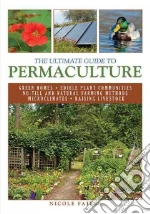 The Ultimate Guide to Permaculture libro in lingua di Faires Nicole