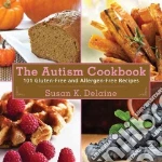 The Autism Cookbook libro in lingua di Delaine Susan K., Bauth Peter (FRW), Estepp Rebecca Peabody (INT)
