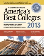 The Ultimate Guide to America's Best Colleges 2013 libro in lingua di Tanabe Gen, Tanabe Kelly