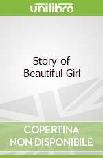 Story of Beautiful Girl libro in lingua di Rachel Simon