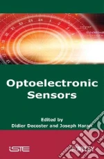 Optoelectronic Sensors libro in lingua di Decoster Didier (EDT), Harari Joseph (EDT)