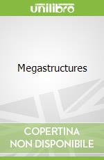 Megastructures libro in lingua di Ian Graham