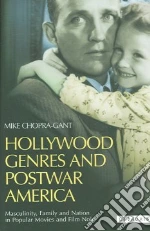 Hollywood Genres In Postwar America libro in lingua di Chopra-Gant Mike