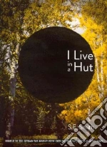 I Live in a Hut libro in lingua di Smith S. E.