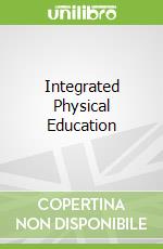 Integrated Physical Education libro in lingua di Housner Lynn Dale (EDT)