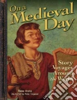 On a Medieval Day libro in lingua di Arato Rona, Ferguson Peter (ILT)