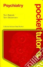 Psychiatry libro in lingua di Bajorek Tomasz, Stockmann Thomas