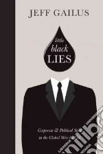 Little Black Lies libro in lingua di Gailus Jeff