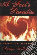 A Fool's Paradise libro in lingua di Williams Robyn