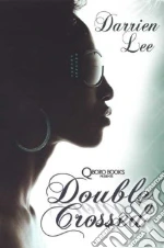 Double Crossed libro in lingua di Lee Darrien