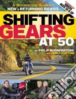 Shifting Gears at 50 libro in lingua di Buonpastore Philip, Fulton Walt (CON), Hough David L. (FRW)