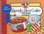 Our Favorite Speedy Slow-Cooker Recipes libro in lingua di Gooseberry Patch (COR)