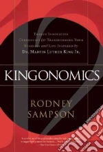 Kingonomics libro in lingua di Sampson Rodney, Strube Cortney (EDT), Jennings Robert R. Dr. (FRW)