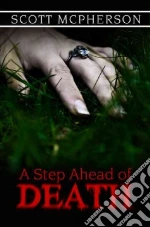 A Step Ahead of Death libro in lingua di McPherson Scott