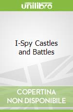 I-Spy Castles and Battles libro in lingua