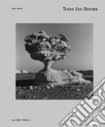 Trees as Well as Stones libro in lingua di Merkel Klaus (EDT)