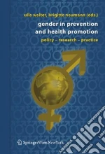 Gender in Prevention and Health Promotion libro in lingua di Walter Ulla (EDT), Neumann Brigitte (EDT)