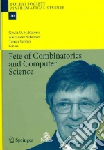 Fete of Combinatorics and Computer Science libro in lingua di Katona Gyula O. H. (EDT), Schrijver Alexander (EDT), Szonyi Tamas (EDT)