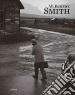 W. Eugene Smith libro in lingua di Smith W. Eugene (PHT), Smith W. Eugene, Vigano Enrica, Salvesen Britt
